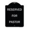 Signmission Reserved for Pastor Heavy-Gauge Aluminum Architectural Sign, 24" x 18", BS-1824-23186 A-DES-BS-1824-23186 - alternate 1